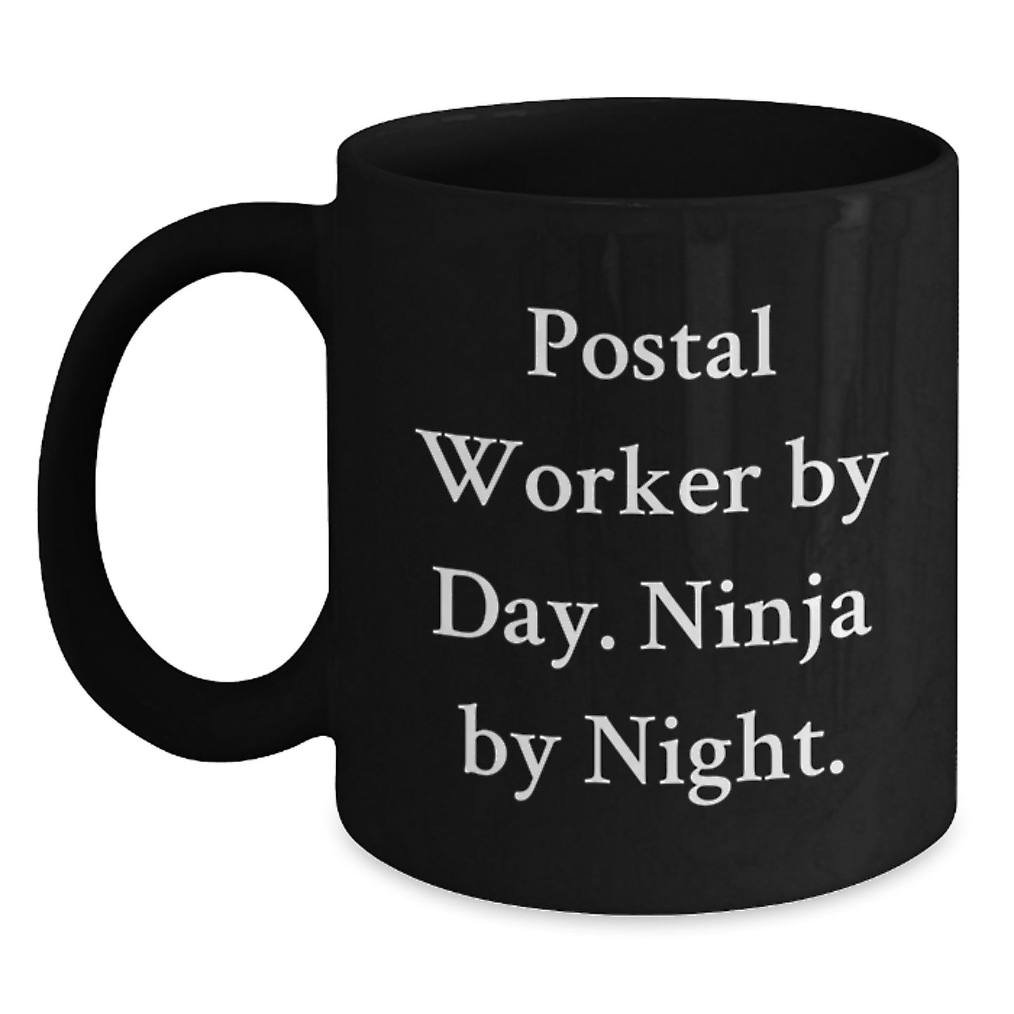 Postal Worker Gifts - 'Postal Worker By Day. Ninja By Night.' Funny Quote Black Coffee Mug for Graduation - Main