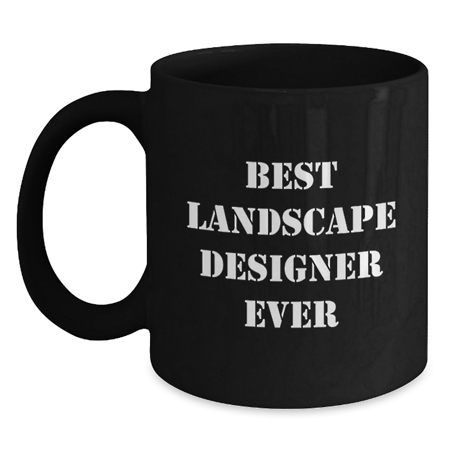Funny Gifts from Friends to Best Landscape Designer Ever for Birthday - Black Coffee Mug - Main