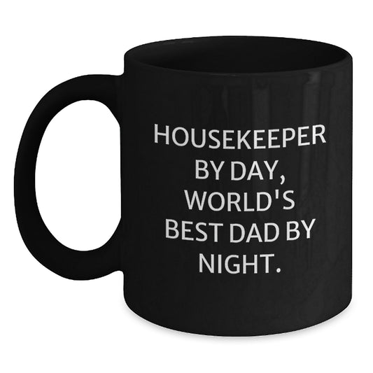 Funny Housekeeper Gifts, 'Housekeeper By Day, World's Best Dad By Night.' Black Coffee Mug for Birthday, Gifts from Mom, Gifts for Housekeeper - Main