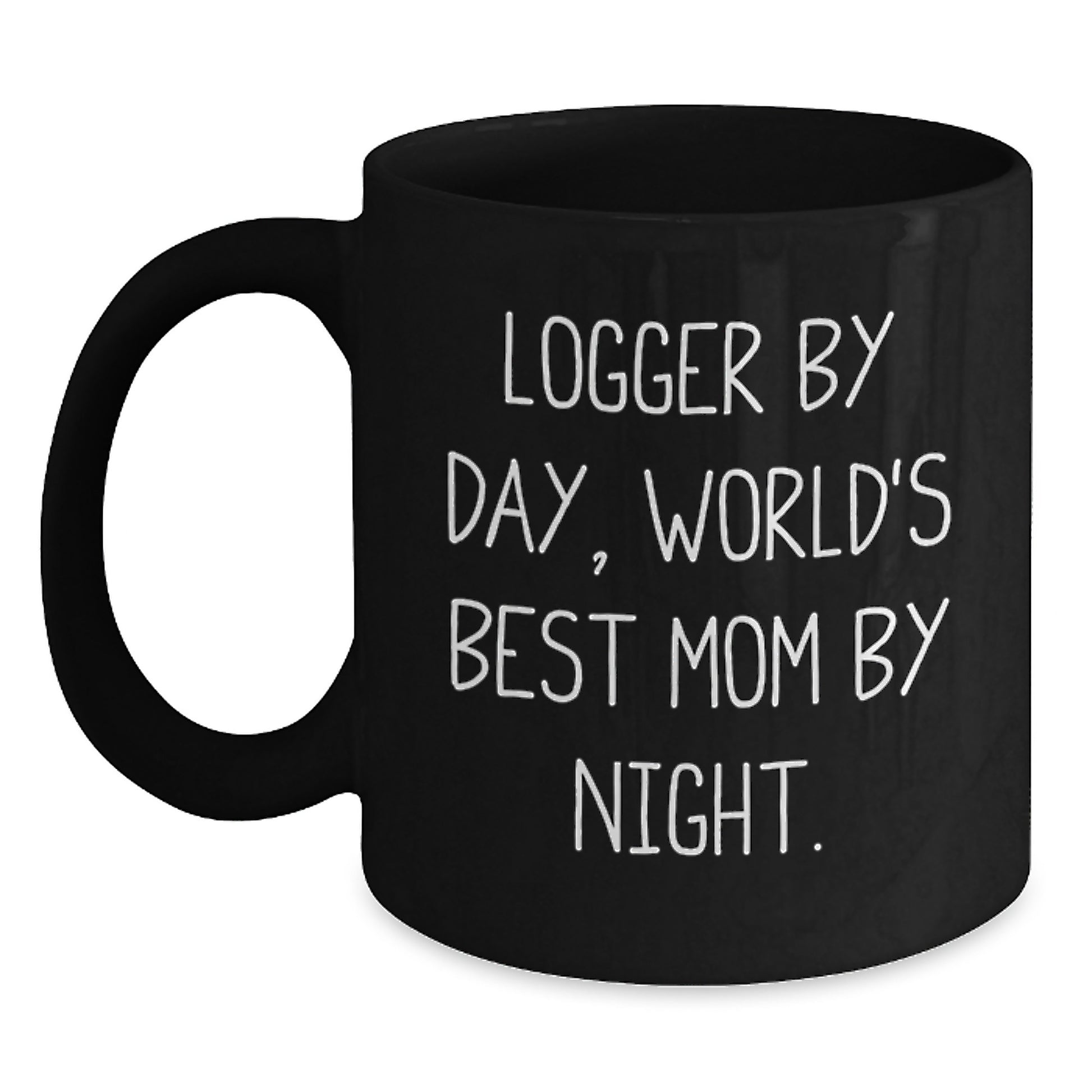 Logger Gifts from Mom, Funny Coffee Mug for Logger By Day, World's Best Mom By Night Graduation Unique Gifts - Main
