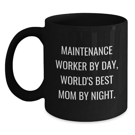 Funny Maintenance Worker Gifts, Black Coffee Mugs for Him, Gifts from Mom on Birthday - Maintenance Worker By Day, World's Best Mom By Night. - Main