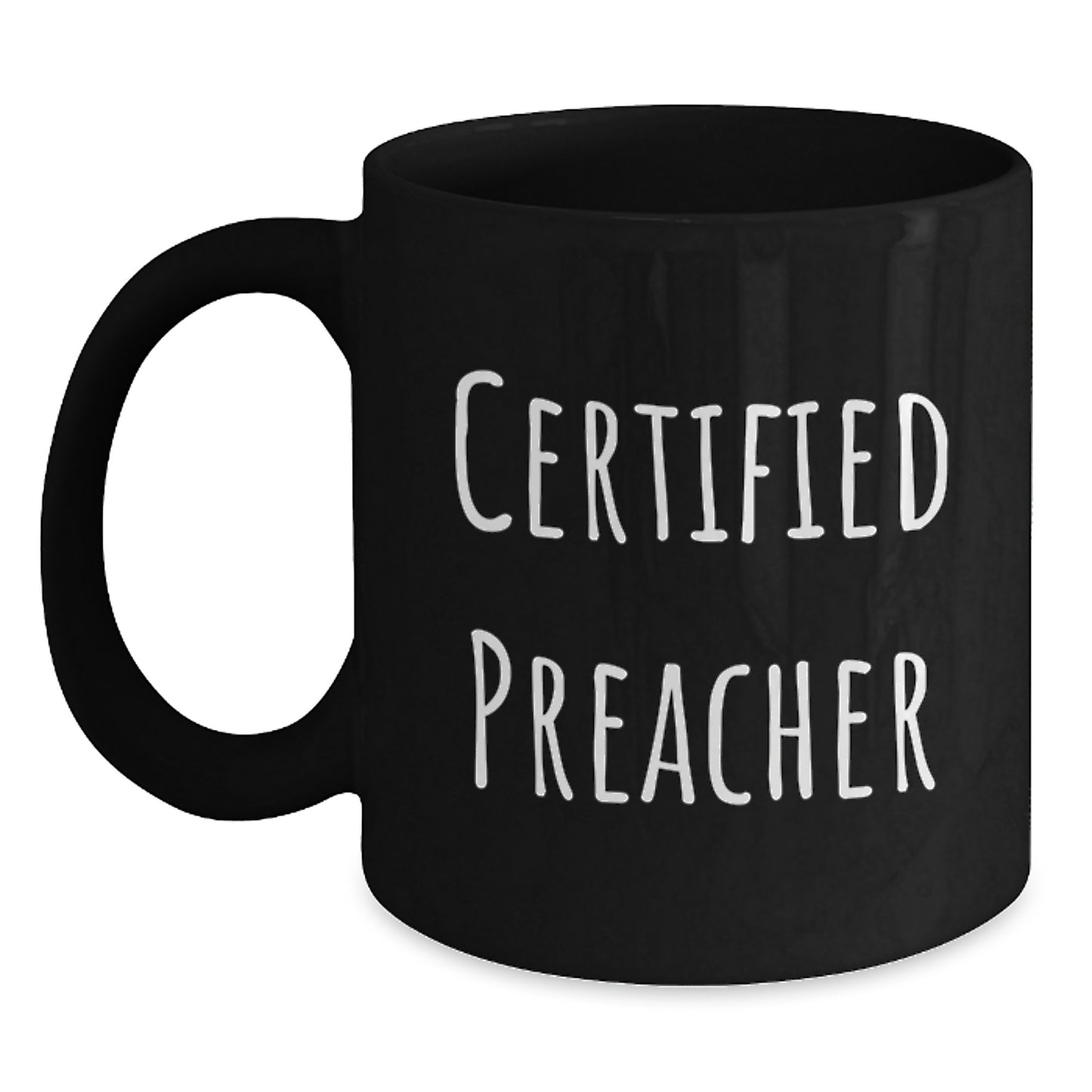 Funny Preacher Gift Ideas, Black Coffee Mug for Birthday, 'Certified Preacher' Quote from Gifts from Men to Preacher Friends - Main
