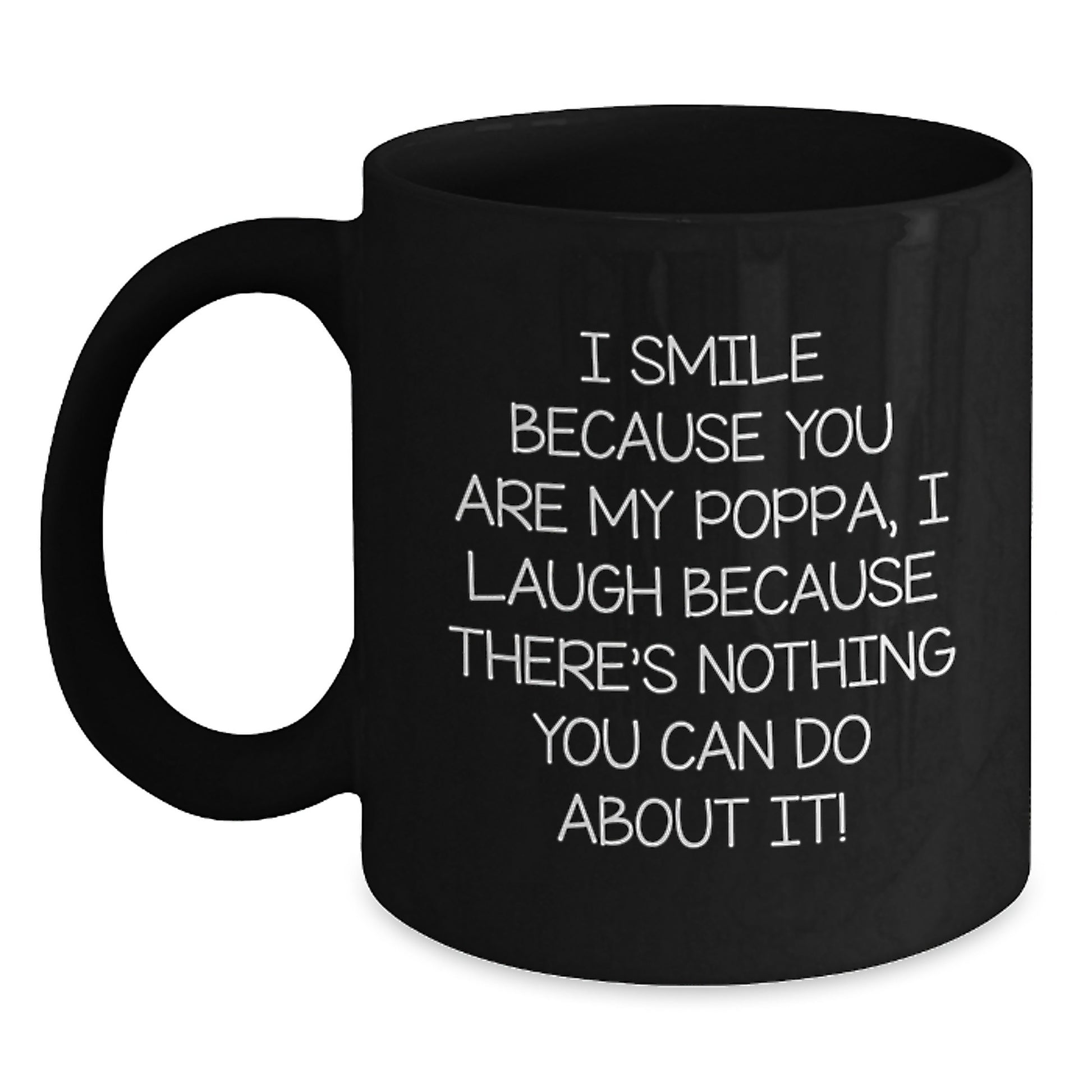 Funny Poppa Gifts for Men, I Smile Because You Are My Poppa, Unique Black Coffee Mugs for Christmas Unique Gifts from Family, Friends, or Loved Ones - Main