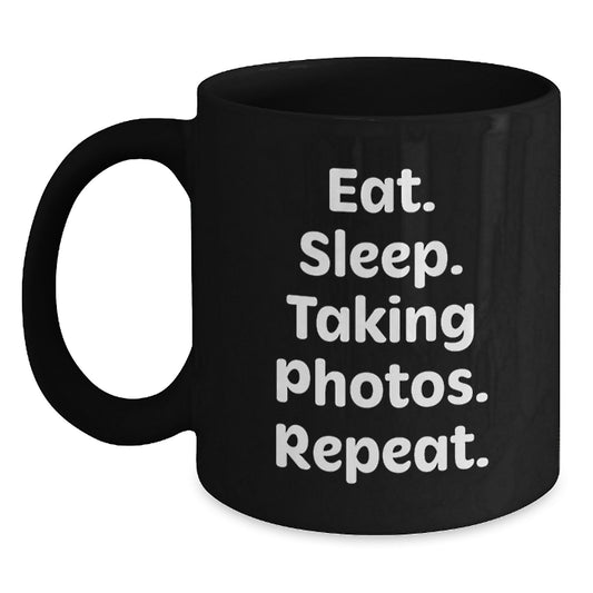 Taking Photos Funny Quote Gifts from Friends for Taking Photos Enthusiasts, Black Coffee Mug, Eat. Sleep. Repeat., Graduation Unique Gifts - Main
