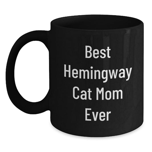 Funny Hemingway Cat Mom Gifts from Friends and Family for Graduation Celebration, Best Hemingway Cat Mom Ever Quote Black Coffee Mug, 11oz or 15oz Microwave and Dishwasher Safe - Main