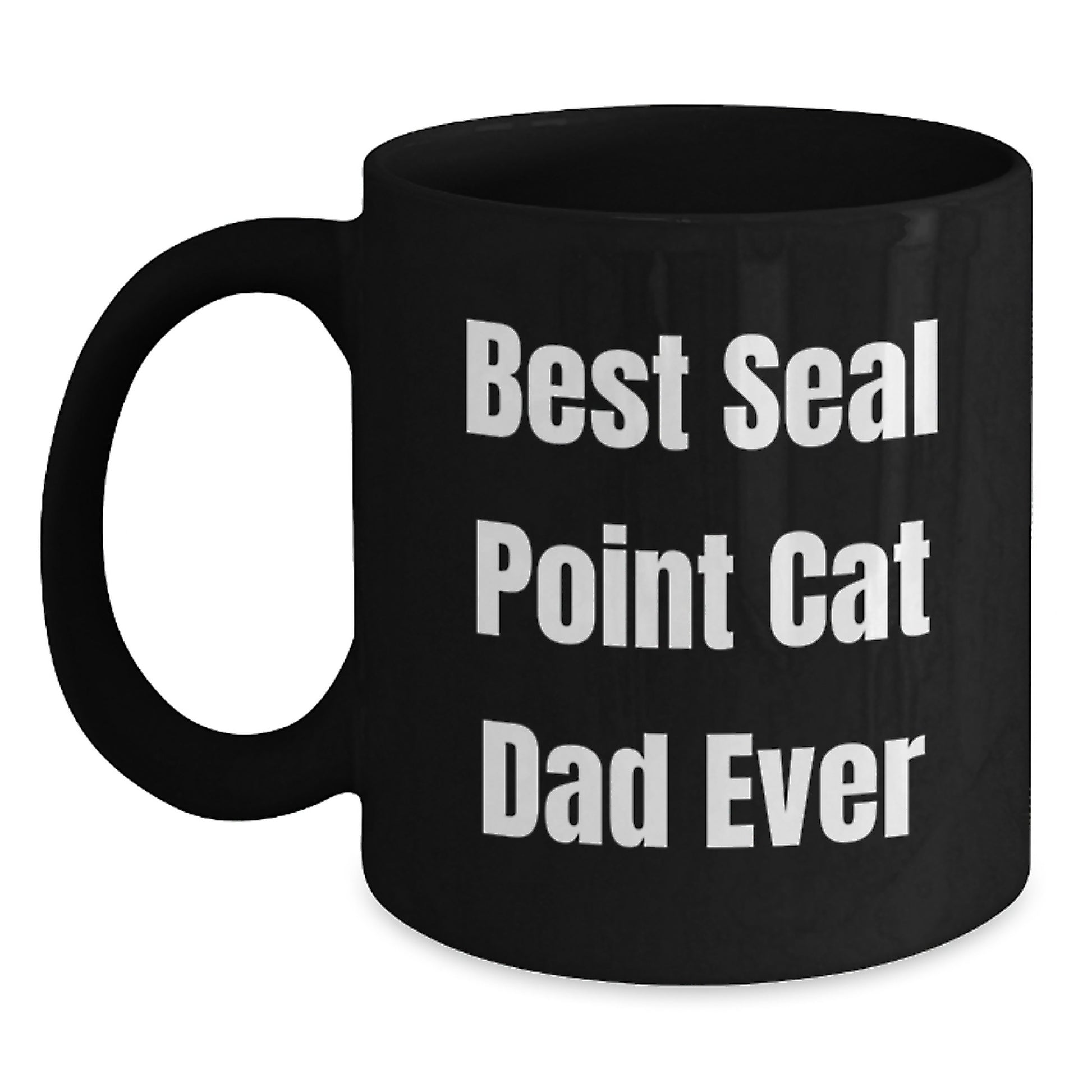 Funny Seal Point Cat Gifts from Men to Seal Point Cat Dad for Birthday Unique Gifts, Best Seal Point Cat Dad Ever Black Coffee Mug - Main