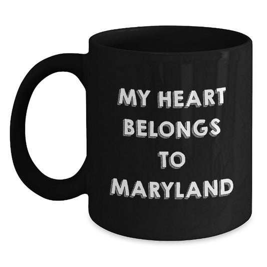 Maryland Lovers' Funny Gifts - My Heart Belongs To Maryland Black Coffee Mugs, Birthday Unique Gifts from Family Friends to Maryland Enthusiasts - Main