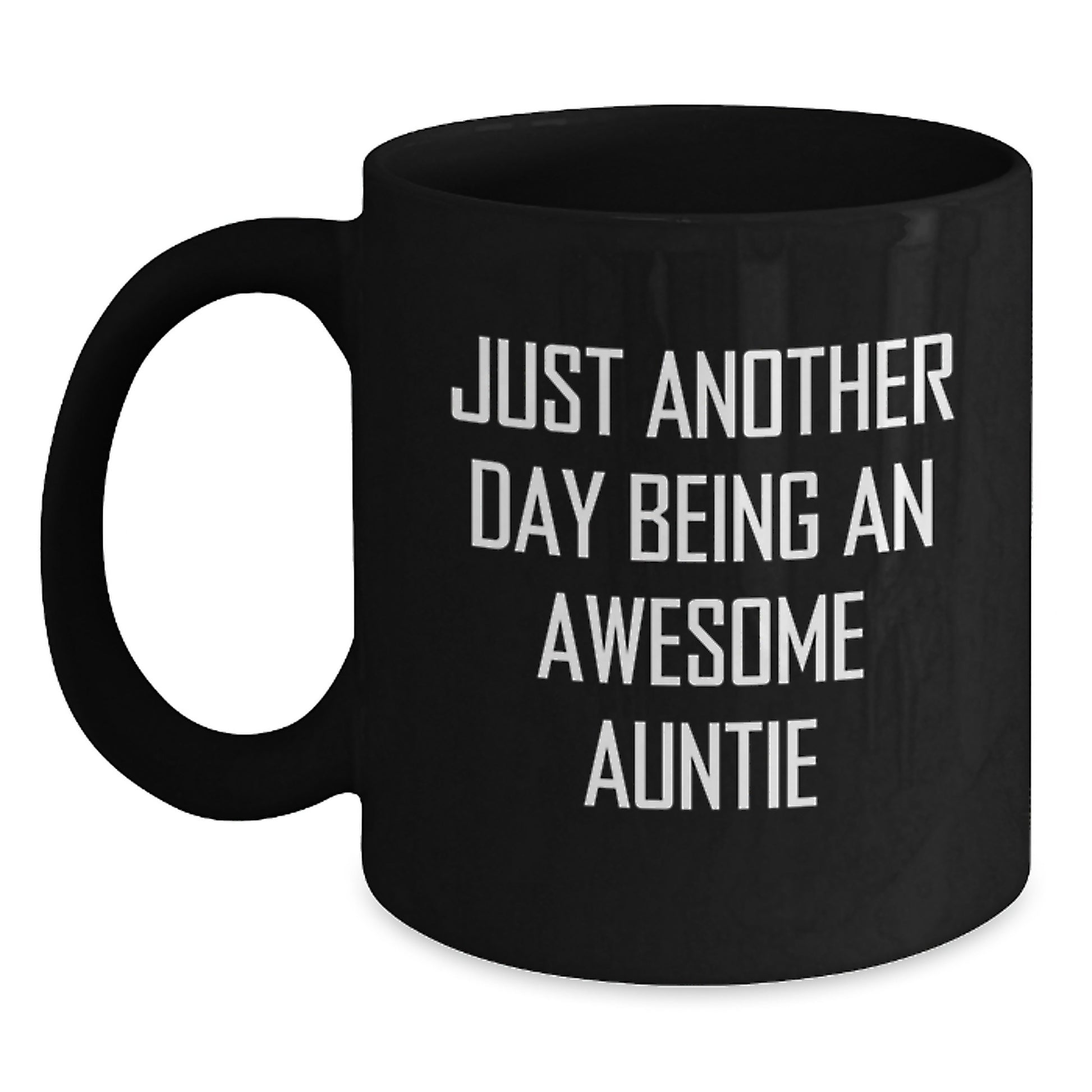 Funny Auntie Gifts from Family to Auntie - Black Coffee Mug - Just Another Day Being An Awesome Auntie - Main