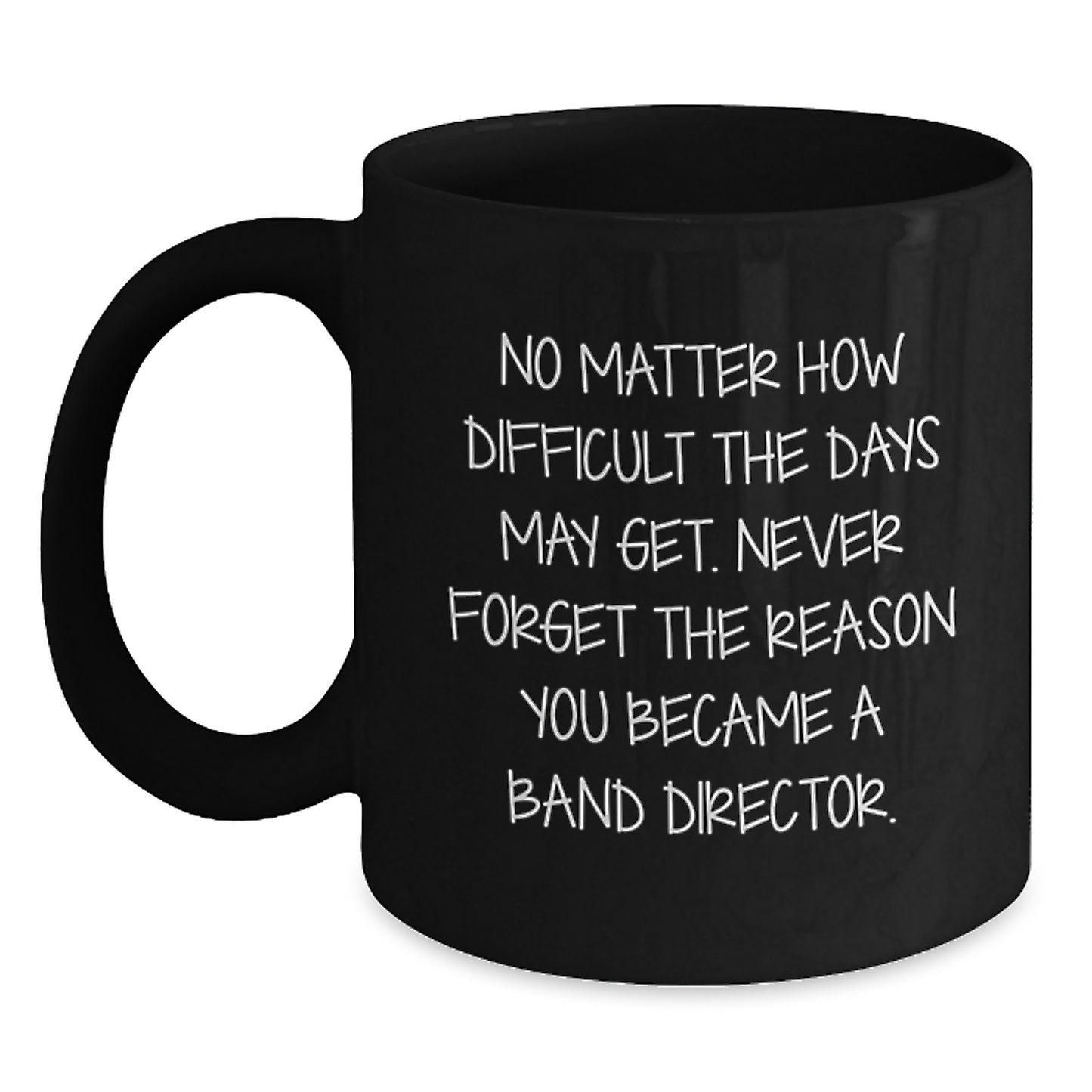 Inspiring Band Director, Funny Quote Coffee Mug Gifts for Band Director Men, Unique Graduation Gift from Friends, 11oz or 15oz Microwave Safe - Main