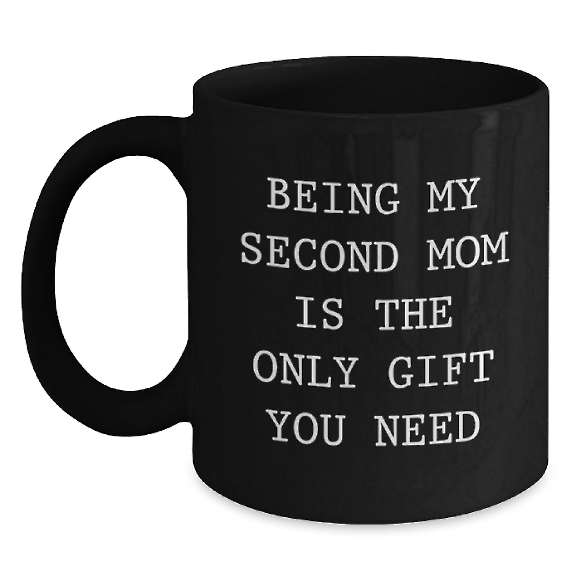 Second Mom Gifts from Men, Second Mom Black Coffee Mug, Funny Quote - Main