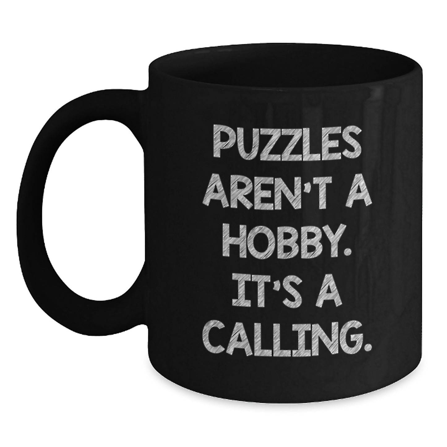 Puzzles Gifts for Men from Friends, Graduation Unique Puzzles Calling Funny Quote Black Coffee Mug, 11oz or 15oz - Main