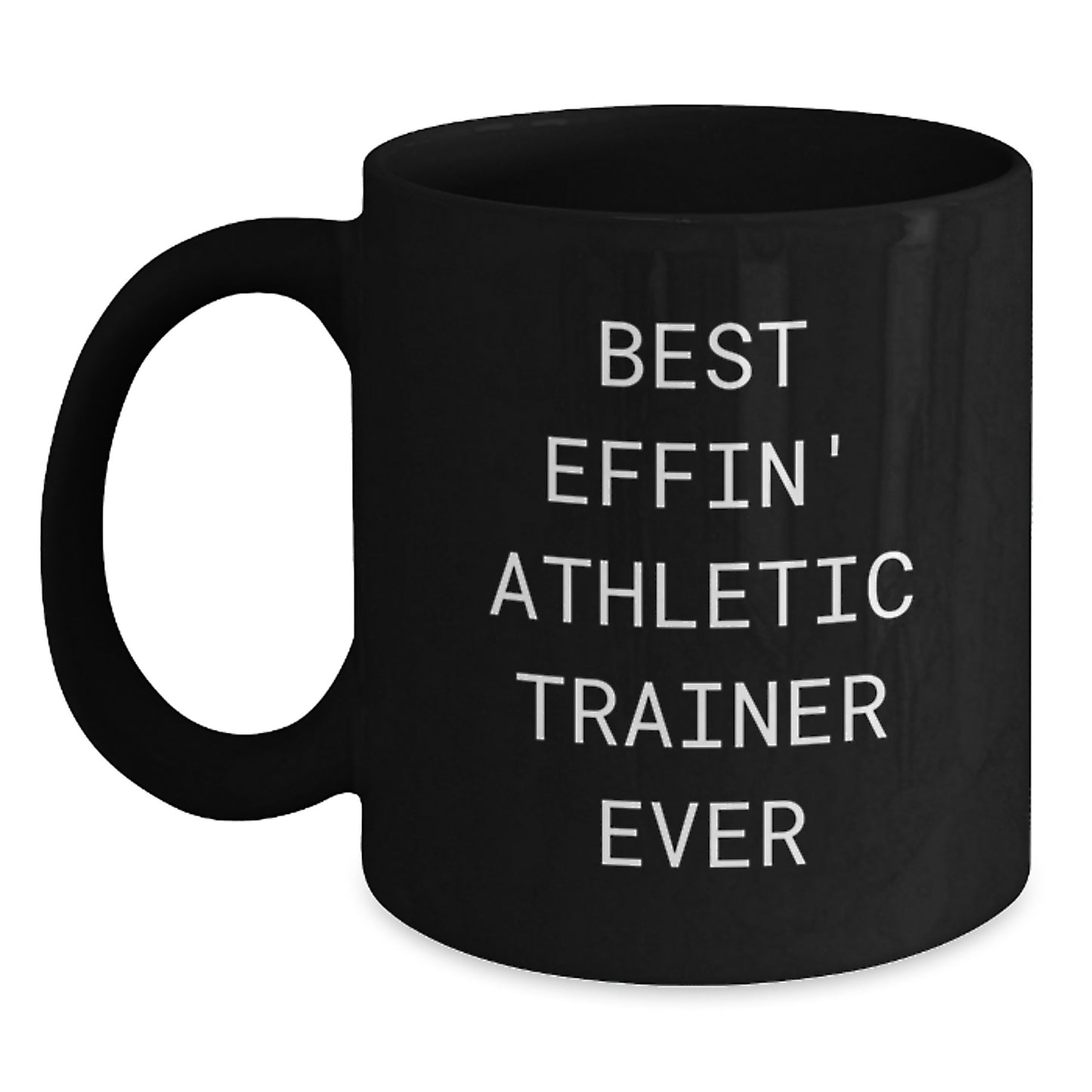 Funny Athletic Trainer Gifts for Men from Friends - Best Effin' Black Coffee Mug for Graduation - Main
