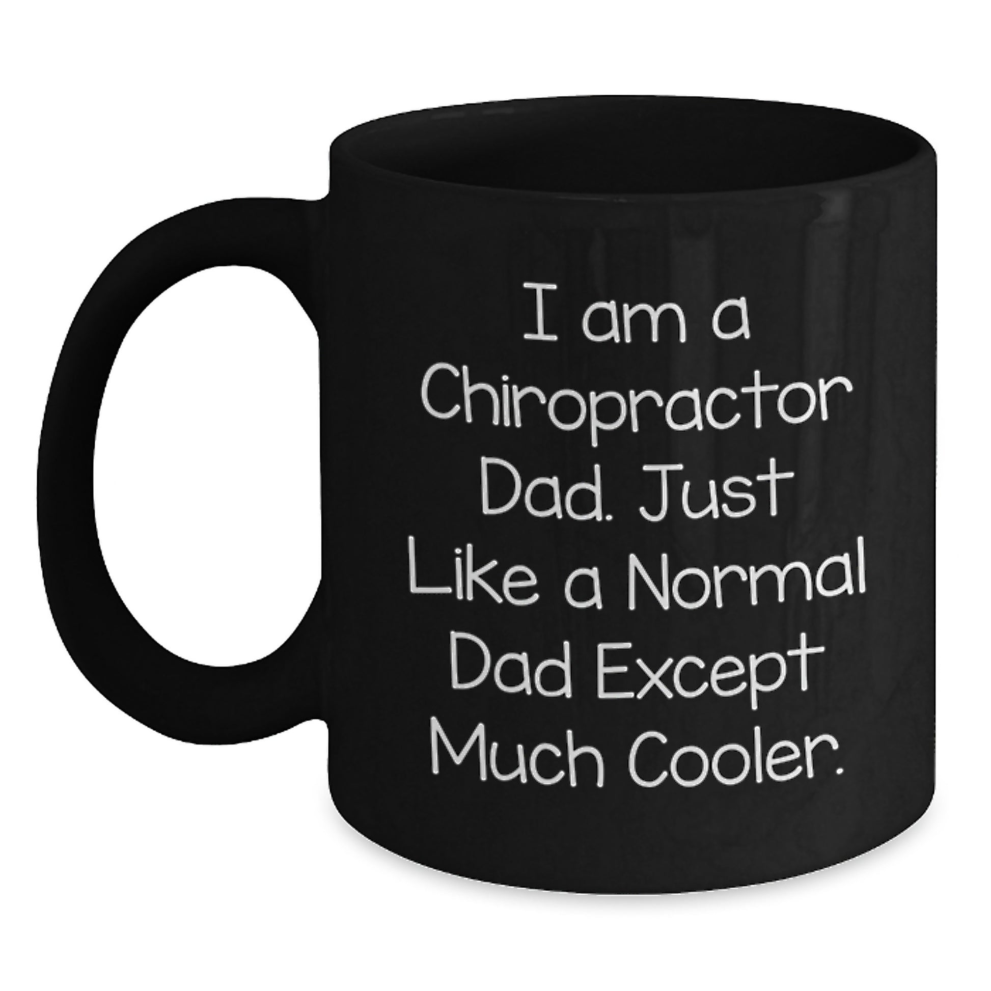 Funny Chiropractor Dad Gifts from Men to Chiropractor Dad - Birthday Unique Gifts for Chiropractor Dad - Black Coffee Mug - Main