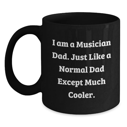 Funny Musician Dad Gifts, Black Coffee Mug for Birthday, 'I Am A Musician Dad' Quote, Gifts from Family, Gifts for Musician Men - Main