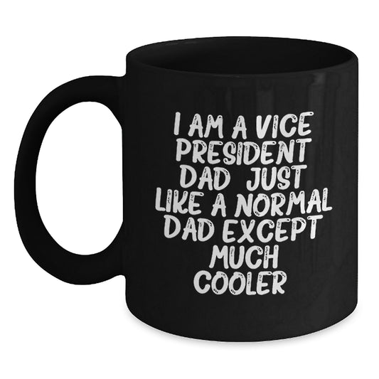 Gifts from Men, Funny Vice President Dad Mugs, Black 11oz or 15oz Ceramic Mugs for Vice President Graduation Unique Gifts - Main