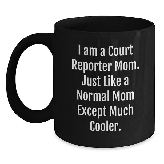 Funny Court Reporter Mom Gifts from Friends for Birthday - Court Reporter Black Coffee Mug - Main