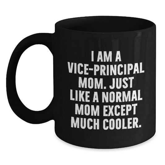 Funny Vice-Principal Mom Black Coffee Mug Gifts from Men to Vice-Principal Birthday Unique - Main