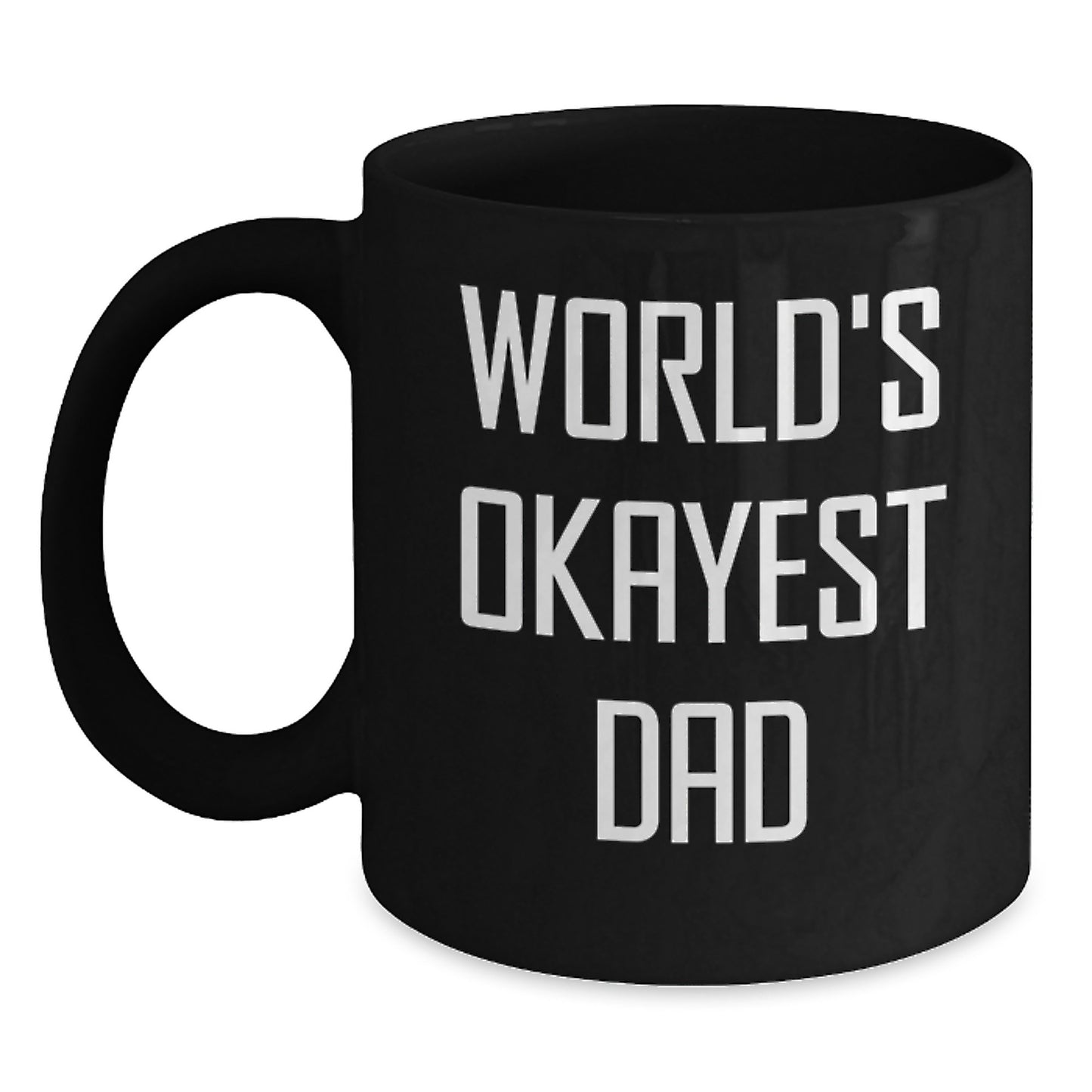 Funny World's Okayest Dad Gifts for Birthday from Men, Unique Black Coffee Mug - Main