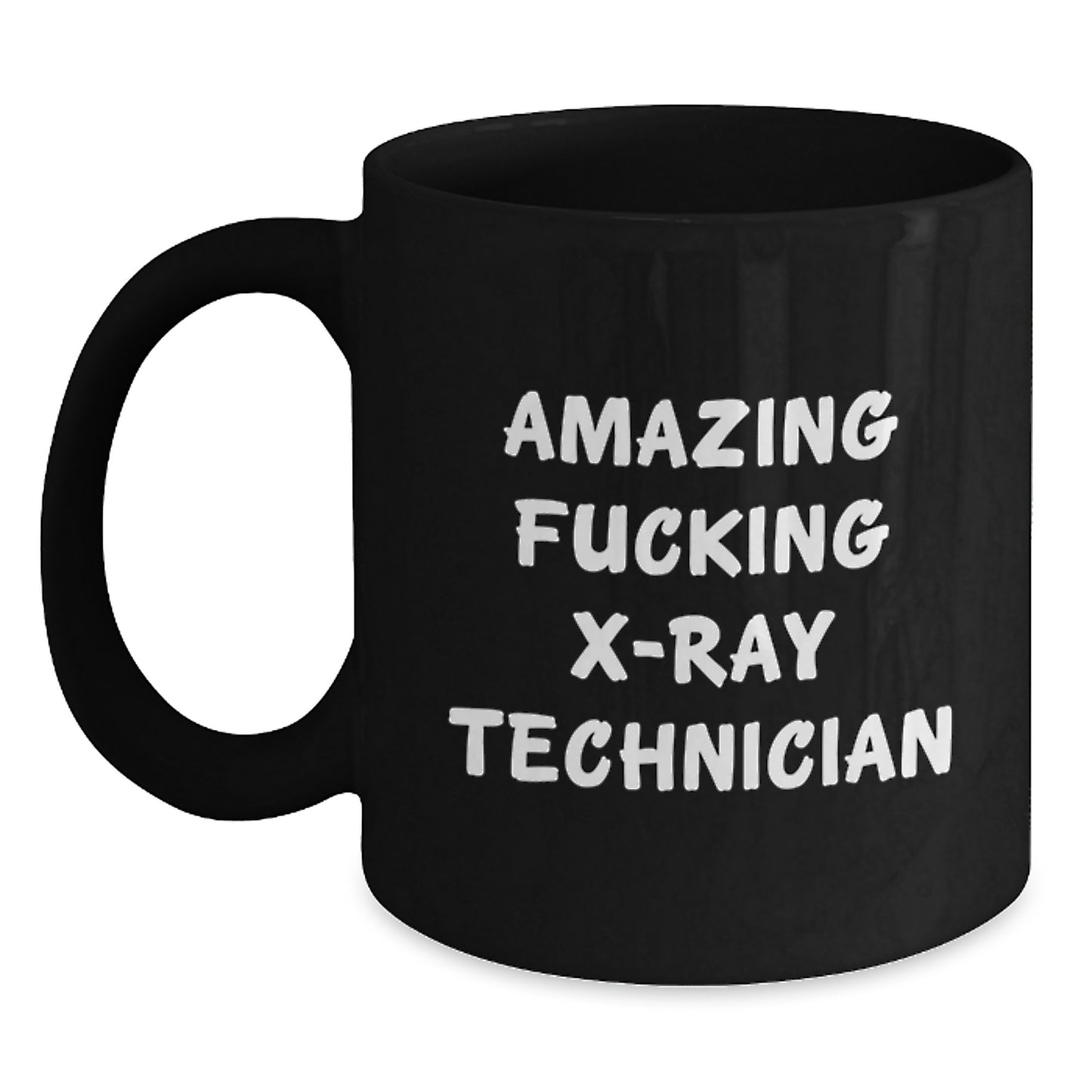 Funny X-Ray Technician Gifts, Black Coffee Mugs, Amazing F--king X-ray Technician Quote, Birthday Unique Gifts for X-Ray Technician from Friends - Main