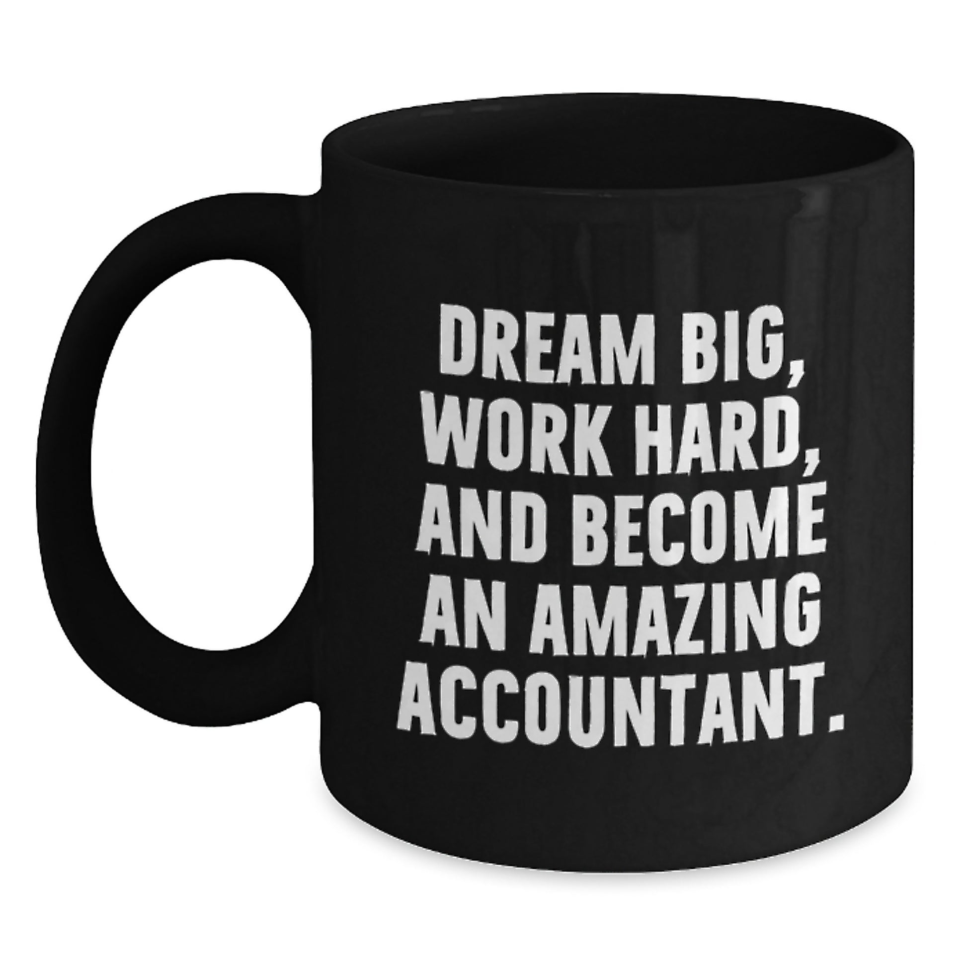 Amazing Accountant Gifts from Friends, Inspirational Quote Black Coffee Mug, Graduation Unique Gifts for Accountant - Main