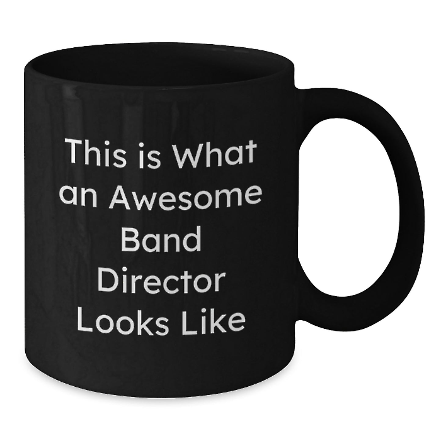 Awesome Band Director Gifts from Friends for Graduation Unique Black Coffee Mugs, Funny 'This Is What An Awesome Band Director Looks Like' Quote - Additional