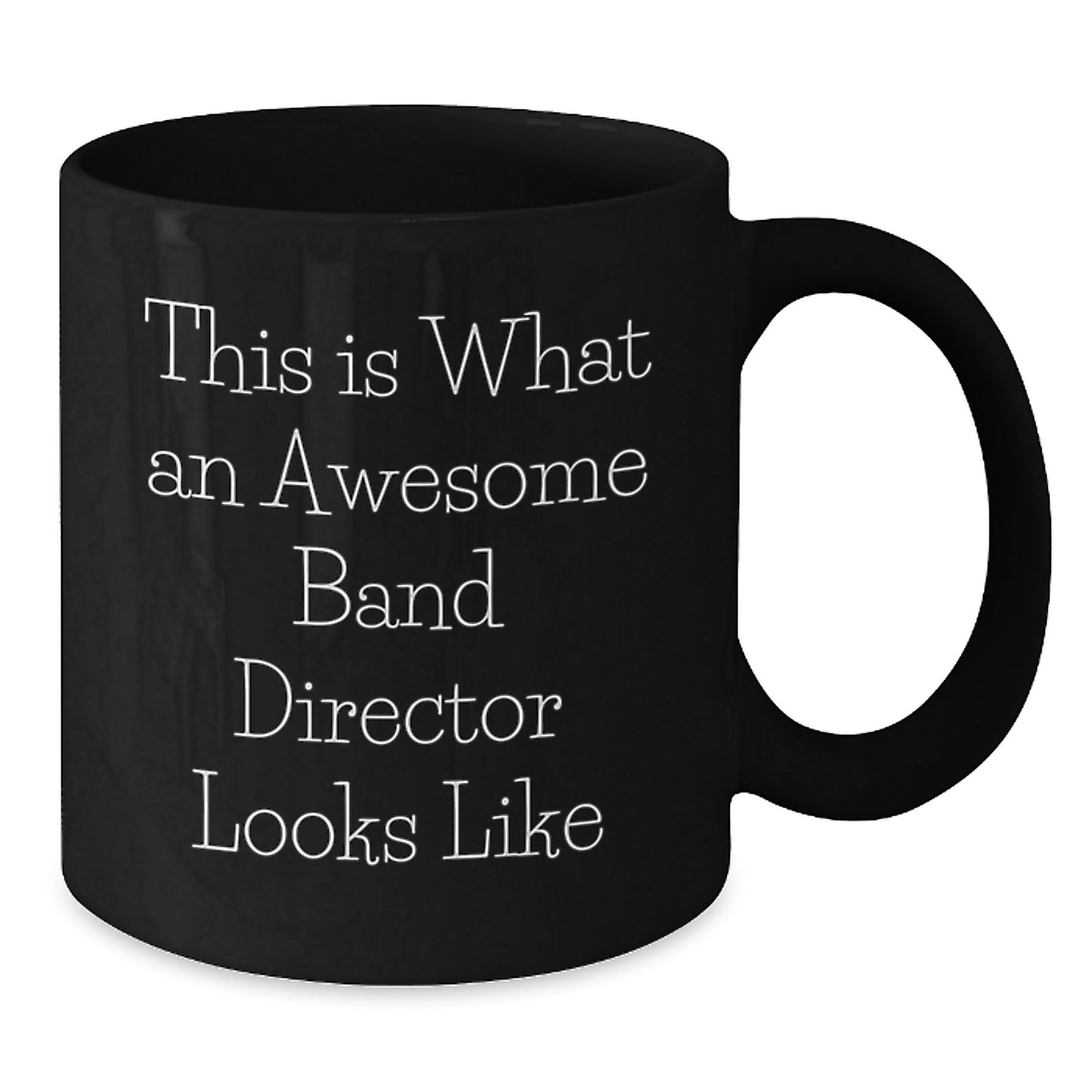 Funny Band Director Gifts, This Is What An Awesome Black Coffee Mug Looks Like for Graduation, Gifts from Friends to Band Director - Additional