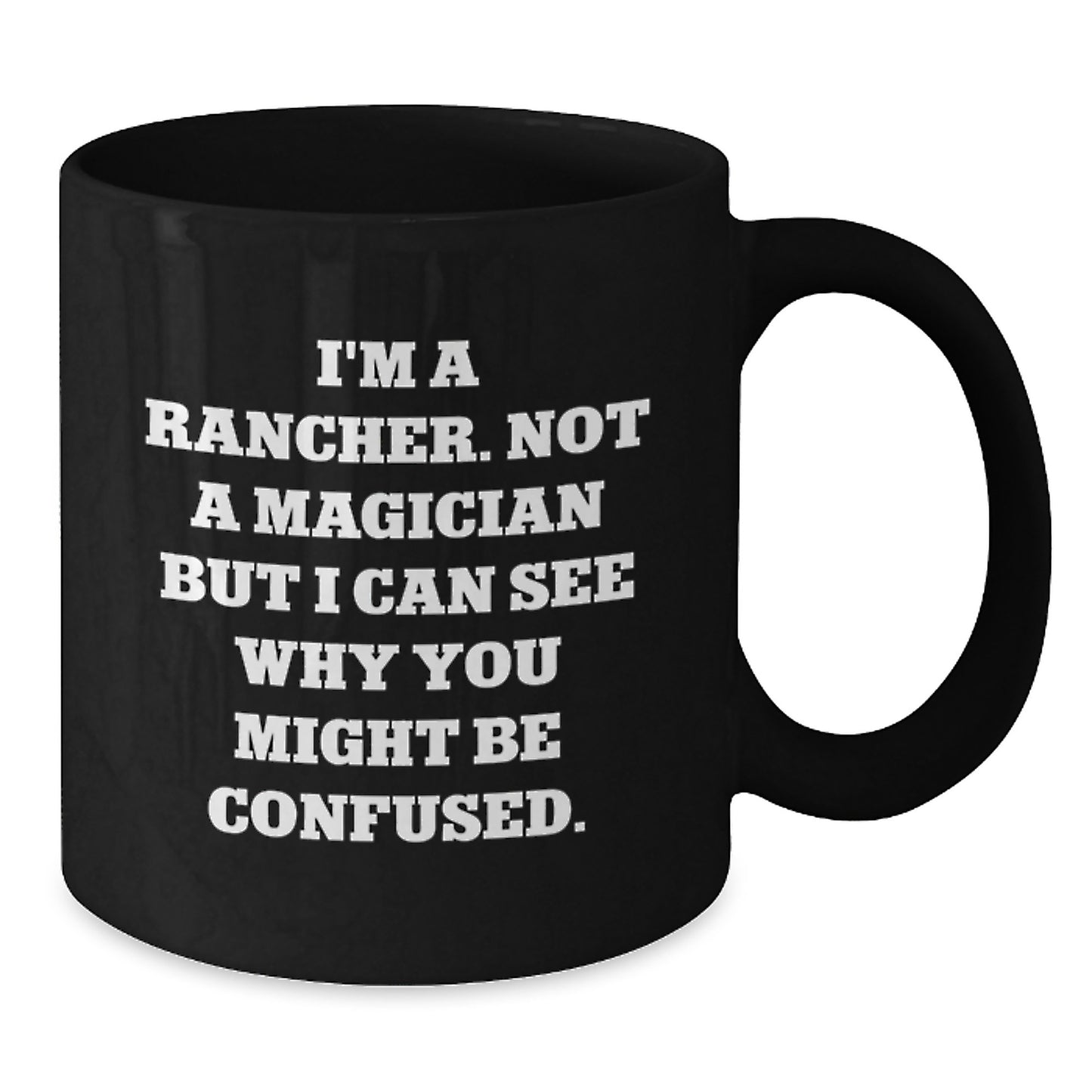 Rancher Gifts from Friends for Him, Inspirational 'Rancher' Black Coffee Mug, Birthday Unique Gifts - Additional