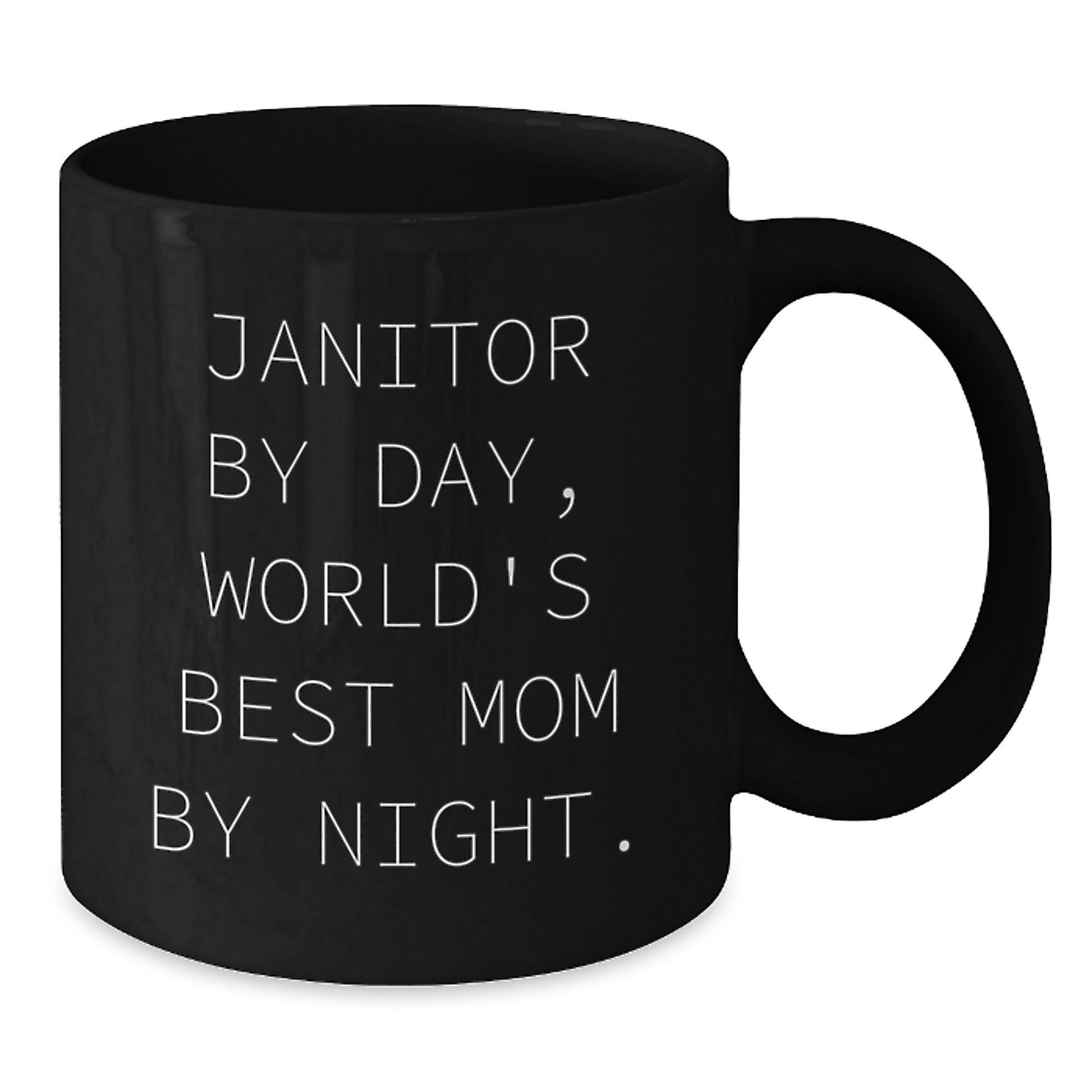 Janitor Gifts, Black Coffee Mug, Funny Quote for Graduation - 'Janitor By Day, World's Best Mom By Night.' - Additional