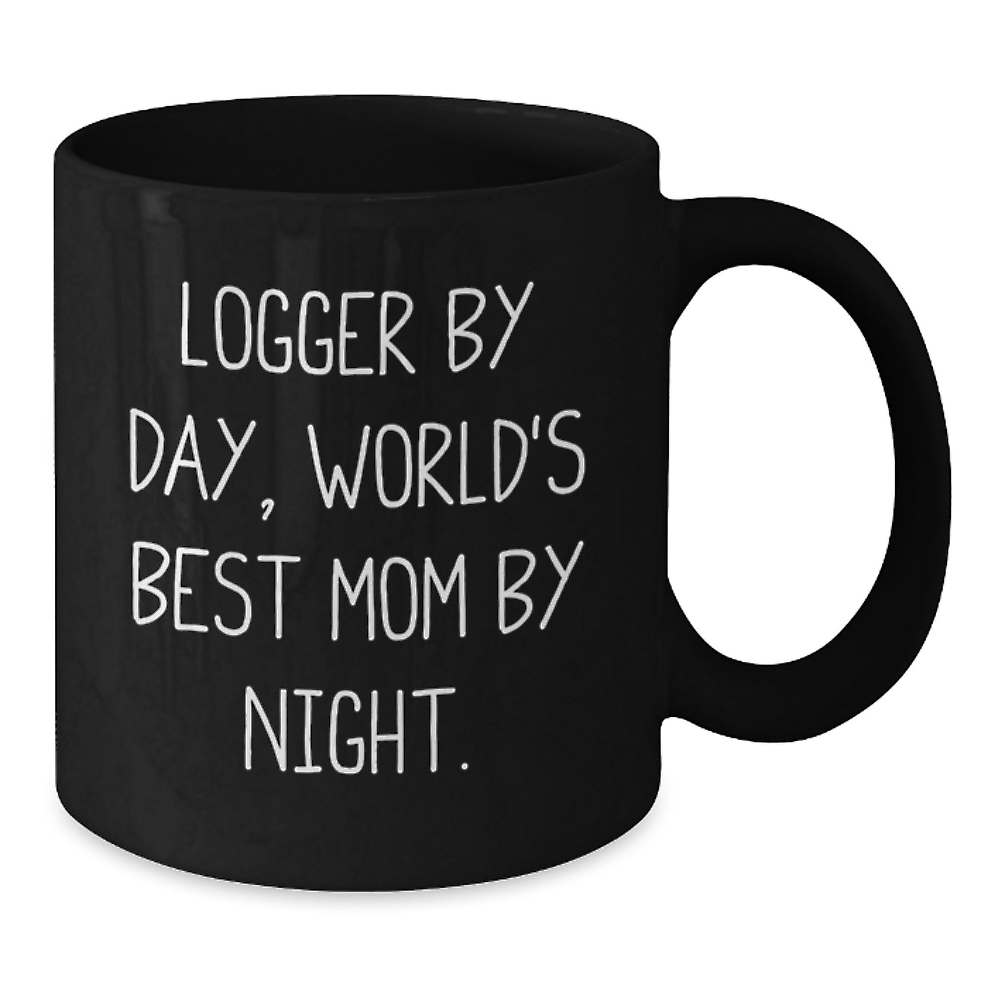 Logger Gifts from Mom, Funny Coffee Mug for Logger By Day, World's Best Mom By Night Graduation Unique Gifts - Additional