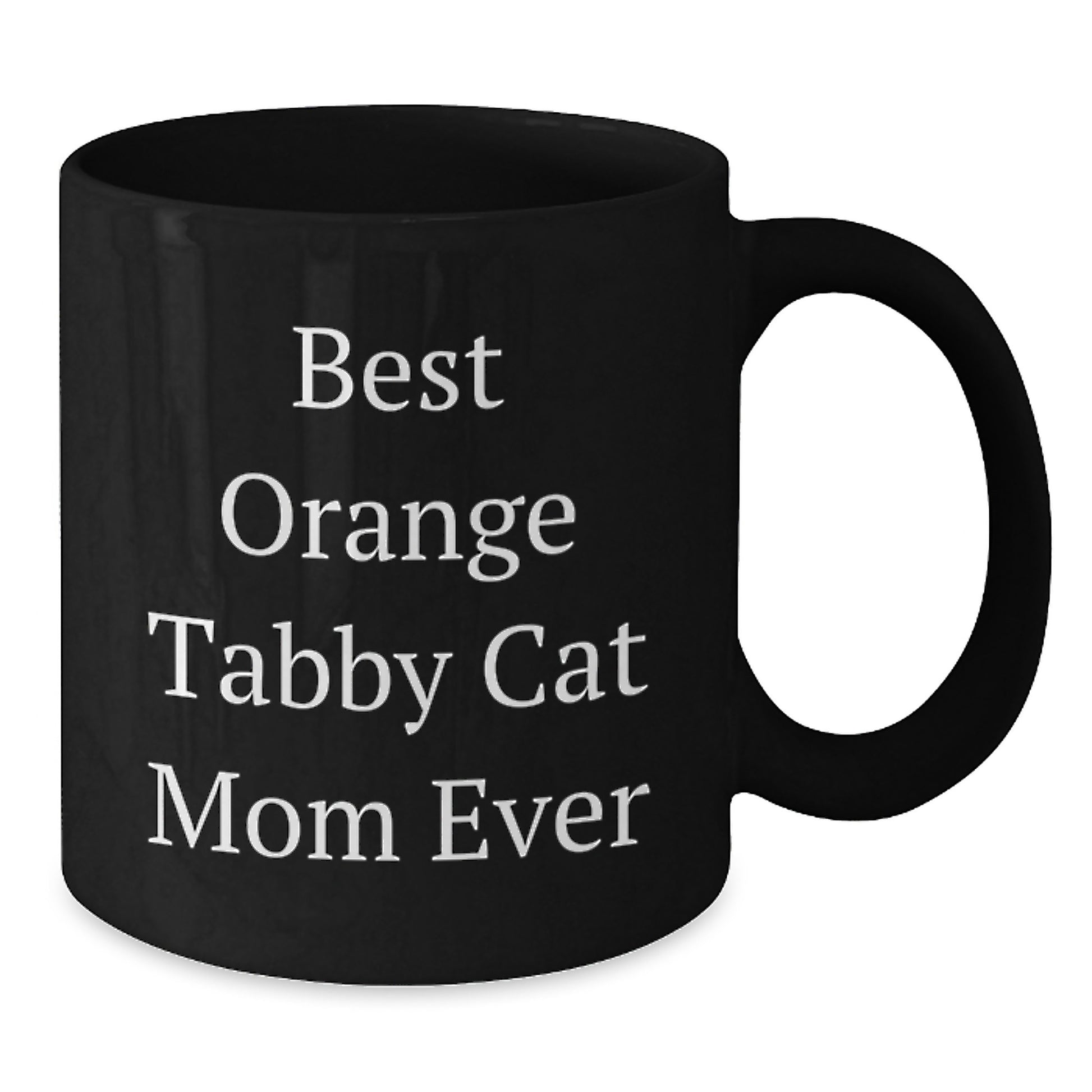 Funny Orange Tabby Cat Mom Ever Gifts from Friends for Orange Tabby Cat Lovers Black Coffee Mug, Unique Graduation Gifts for Her, Best Orange Tabby Cat Mom Ever Quote - Additional