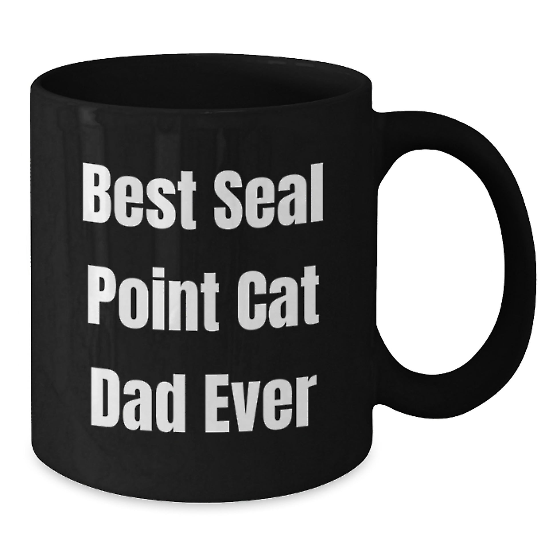 Funny Seal Point Cat Gifts from Men to Seal Point Cat Dad for Birthday Unique Gifts, Best Seal Point Cat Dad Ever Black Coffee Mug - Additional
