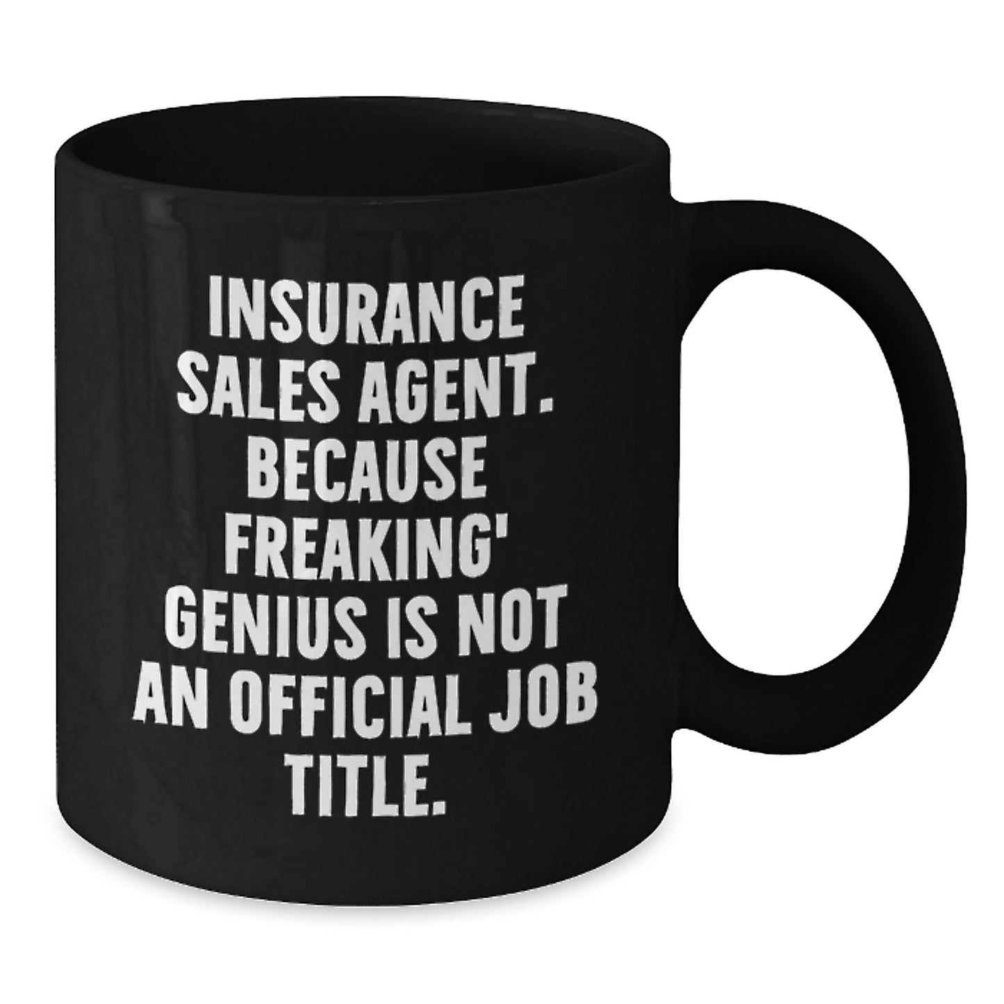 Insurance Sales Agent Gifts, Funny Quote Mug, Gifts from Friends, Gifts for Insurance Sales Agent Birthday - Additional