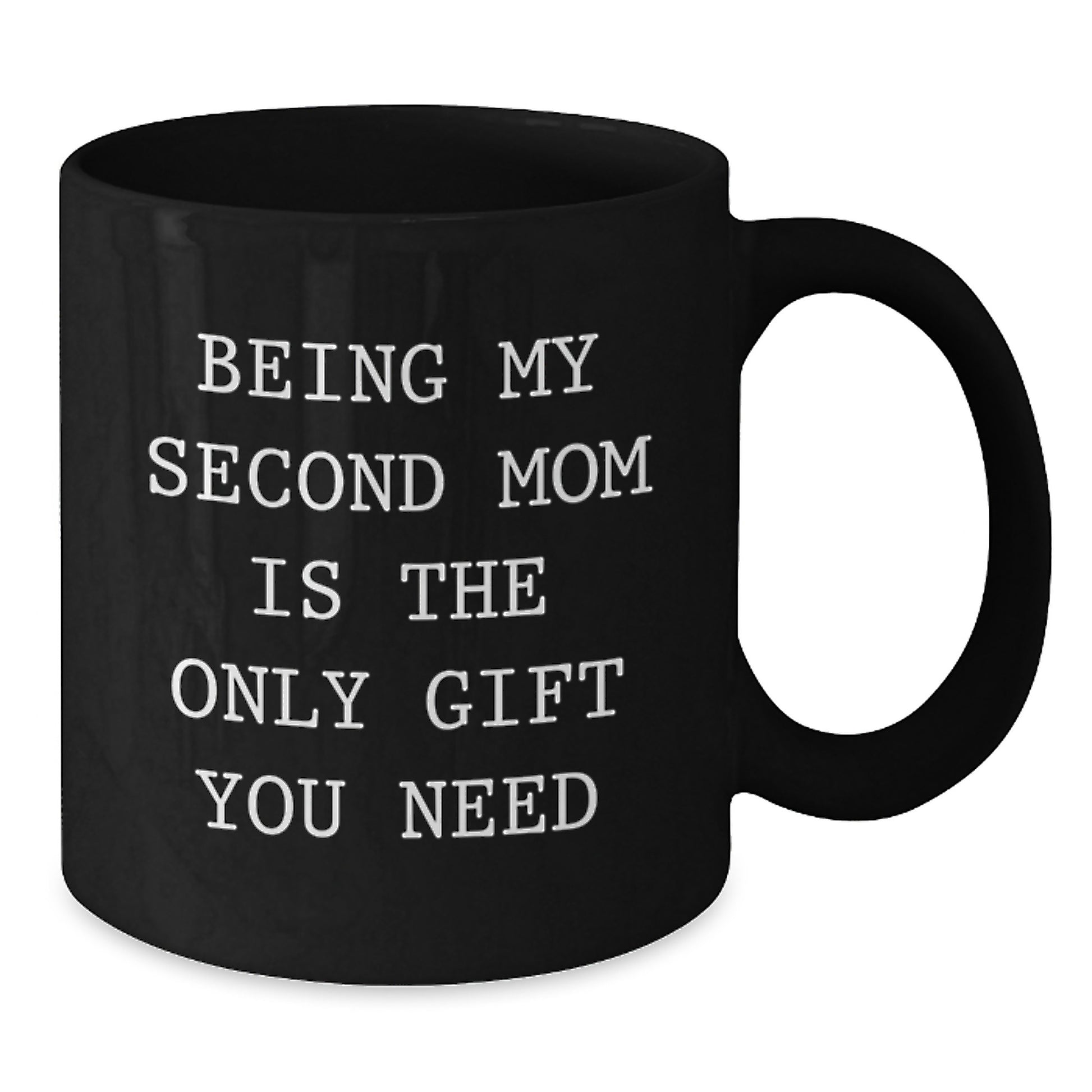 Second Mom Gifts from Men, Second Mom Black Coffee Mug, Funny Quote - Additional