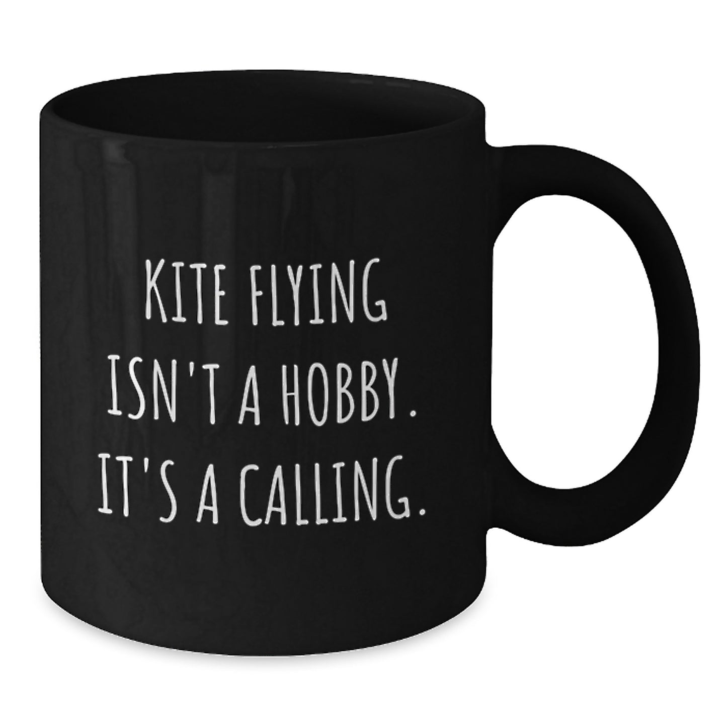 Kite Flying Calling Gifts for Men from Friends, Kite Flyers Enjoy Black Coffee Mugs, Kite Flying Isn't A Hobby, It's A Calling., Unique Graduation Gifts for Men - Additional