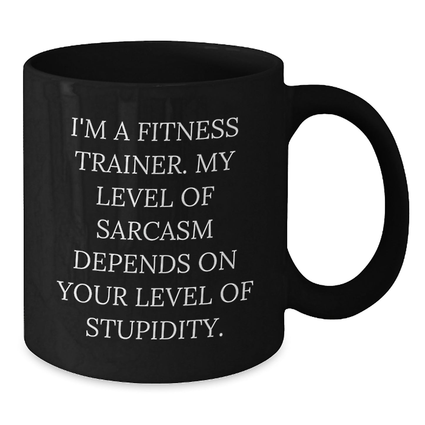 Fitness Trainer Humor Funny Sarcasm Gifts for Graduation Black Coffee Mug - Additional