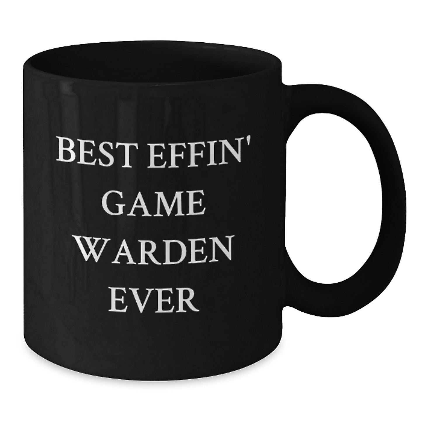 Funny Best Effin' Game Warden Ever Black Coffee Mug Gifts from Friends, Family, or Coworkers for Game Warden Graduation Unique Gifts - Additional