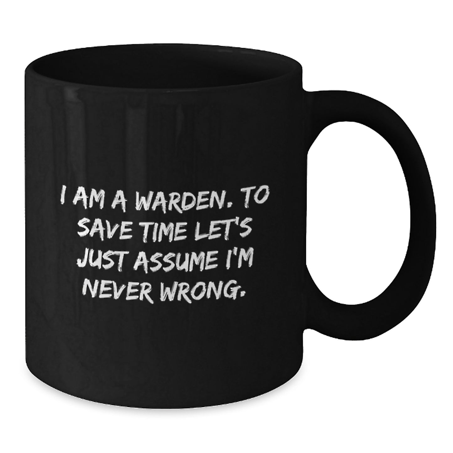 Warden Humor Black Coffee Mug, Funny Gift for Him or Her, Birthday Unique Gifts from Friends, Coworkers, or Family - Additional