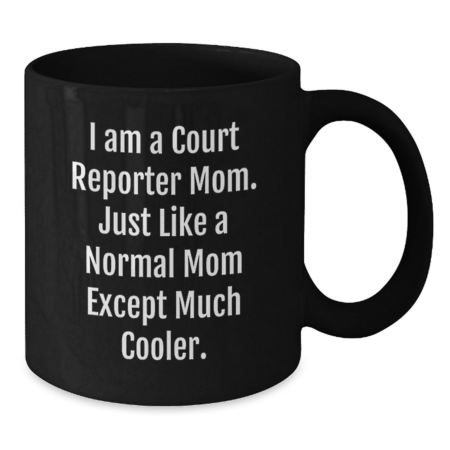 Funny Court Reporter Mom Gifts from Friends for Birthday - Court Reporter Black Coffee Mug - Additional