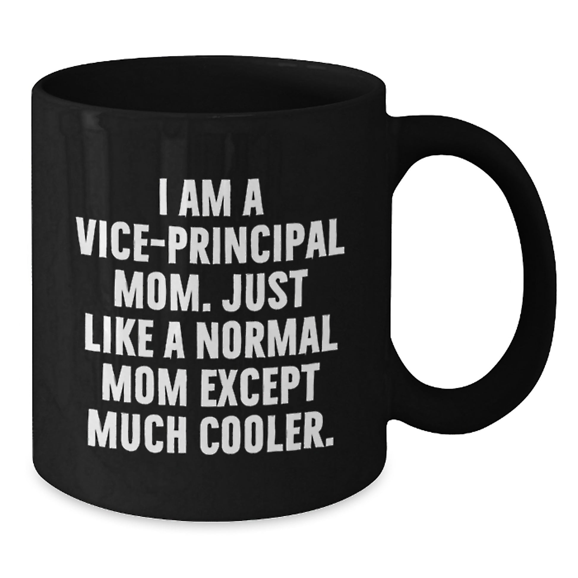 Funny Vice-Principal Mom Black Coffee Mug Gifts from Men to Vice-Principal Birthday Unique - Additional