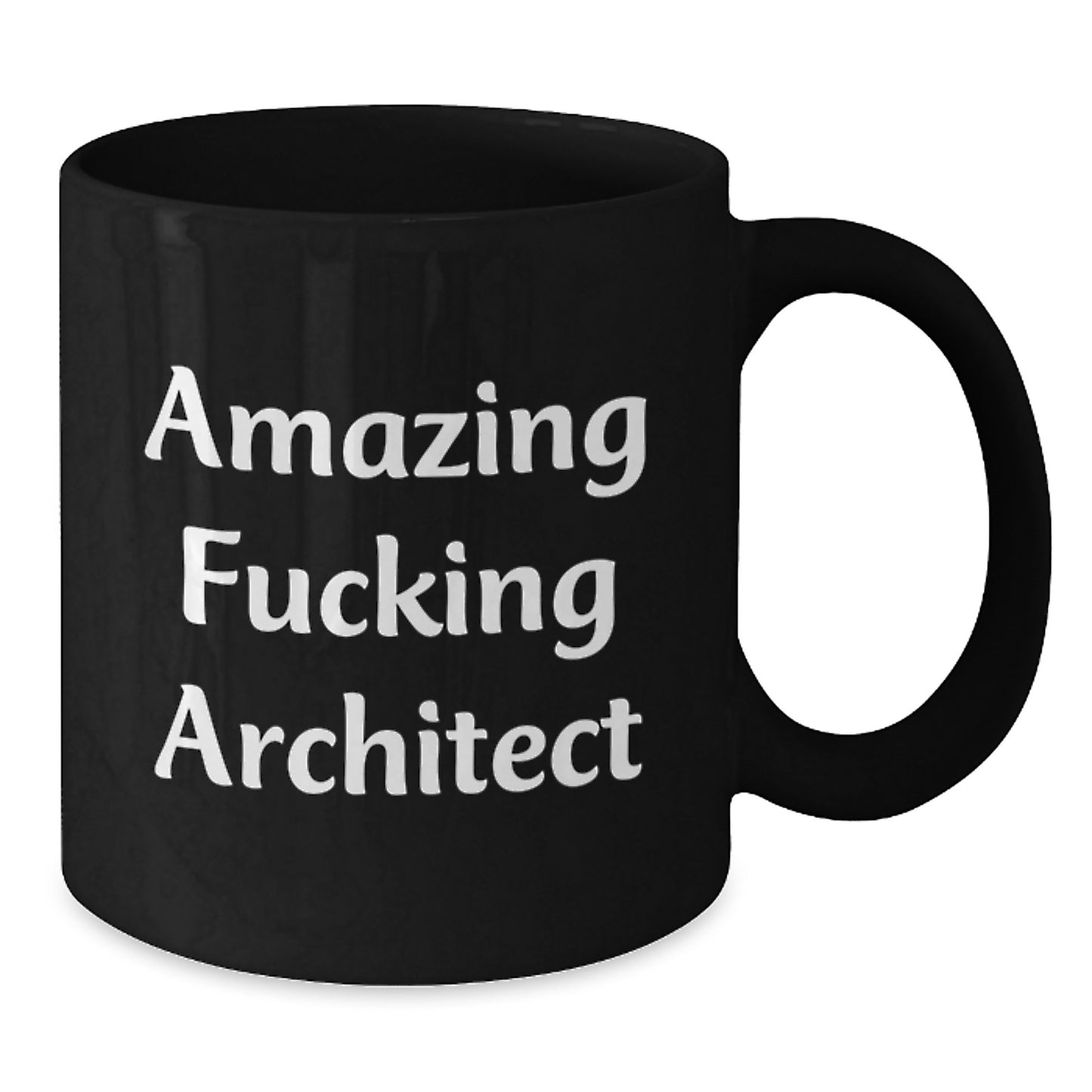 Funny Architect Gifts, Amazing Coffee Mug for Birthday from Friends to Coworkers - 'Amazing F--king Architect' Quote on Black 11oz or 15oz Ceramic Mug - Additional