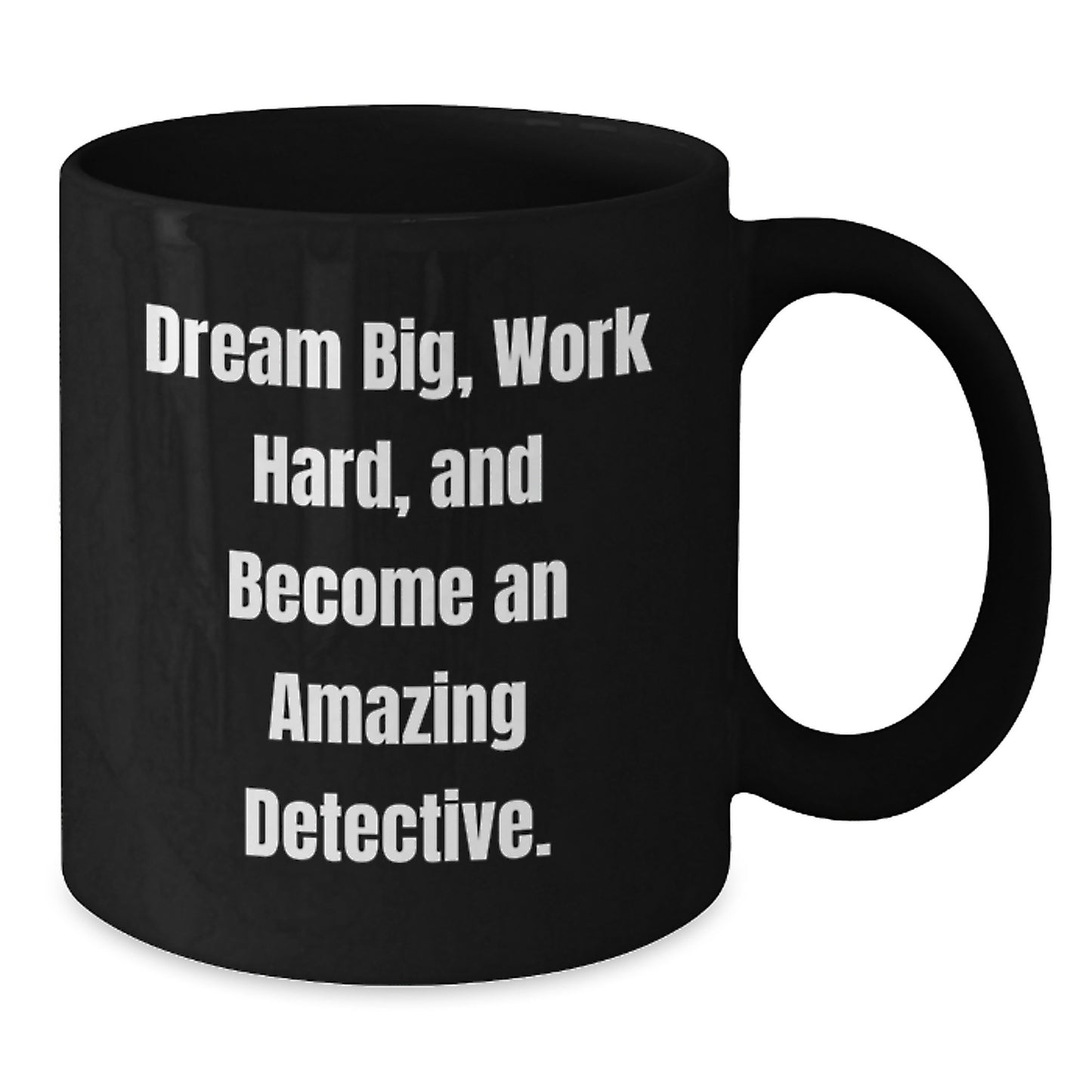 Detective Gifts for Men from Friends - Funny Black Coffee Mug, Work Hard and Dream Big, Birthday Unique - Additional