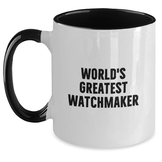 World's Greatest Watchmaker Funny Two Tone Coffee Mug Gifts from Friends for Birthday - Main