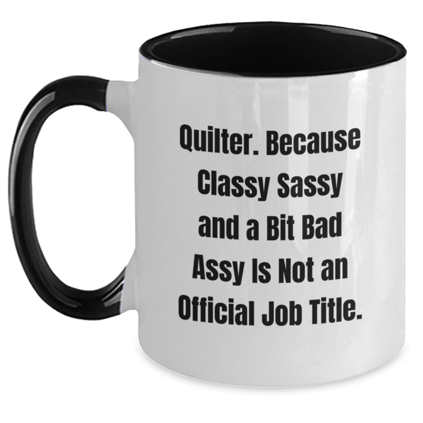 Quilter Gifts, Funny Quotes, Two Tone Coffee Mug for Graduation - Gifts from Friends to Quilter, Quilter Lover - Main