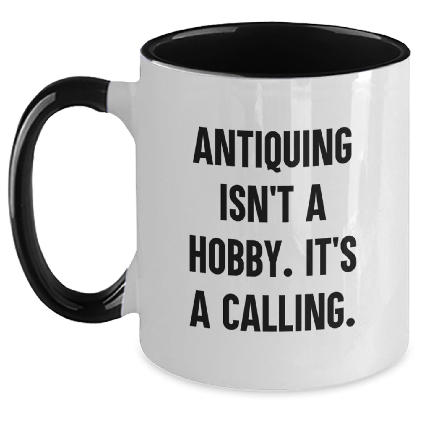 Funny Antiquing Gifts for Him, Her, Friends, or Family - Two Tone Coffee Mug with Inspirational Quote, Perfect for Graduation - Main