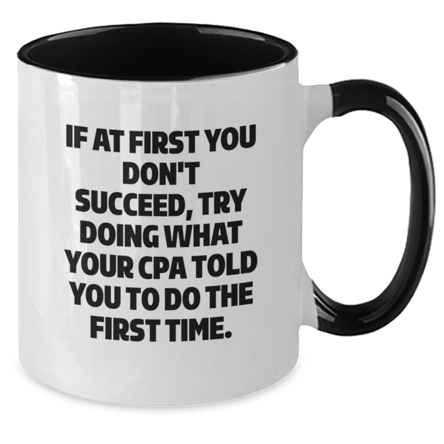 Funny CPA Gifts for Men, Women, Friends, Coworkers - Two Tone Coffee Mug with Inspirational Quote, Gifts from Family for Graduation, Gifts for CPA - Main