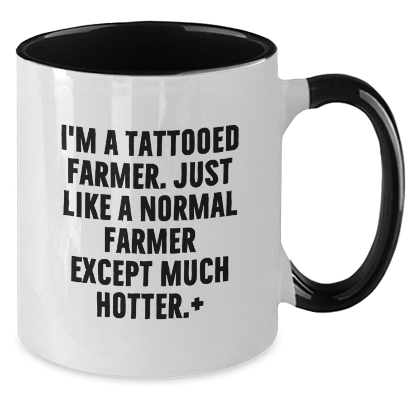 Funny Farmer Gifts from Friends to Farmer: Two Tone Coffee Mug with 'I'm A Tattooed Farmer...' Quote for Graduation - Additional