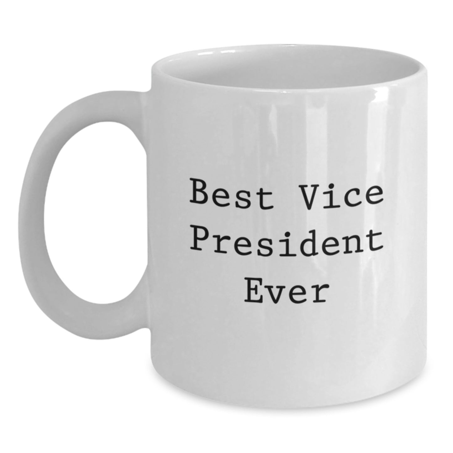 Gifts from Friends for the Best Vice President Ever Funny White Coffee Mug, Perfect for Birthday Celebrations - Main