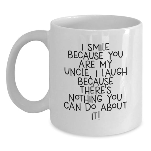 Funny Uncle Quote White Coffee Mug, Gifts from Family, Gifts for Uncle, Birthday Unique Gifts - Main