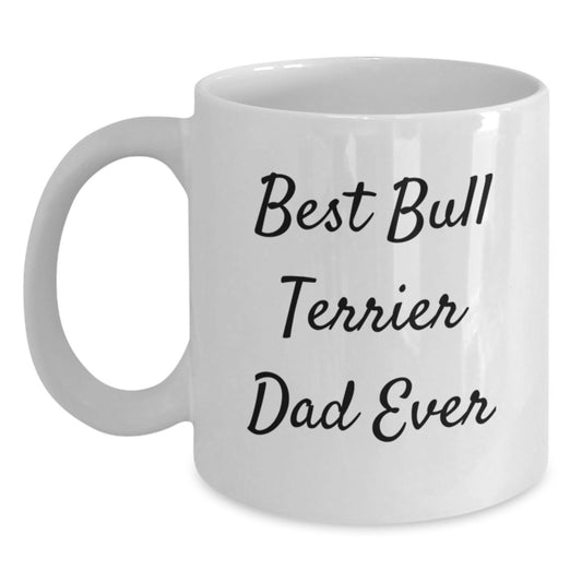 Funny Bull Terrier Dog Gifts for Men from Best Dad Ever - White Coffee Mug, 11oz or 15oz Capacity, Microwave and Dishwasher Safe - Main
