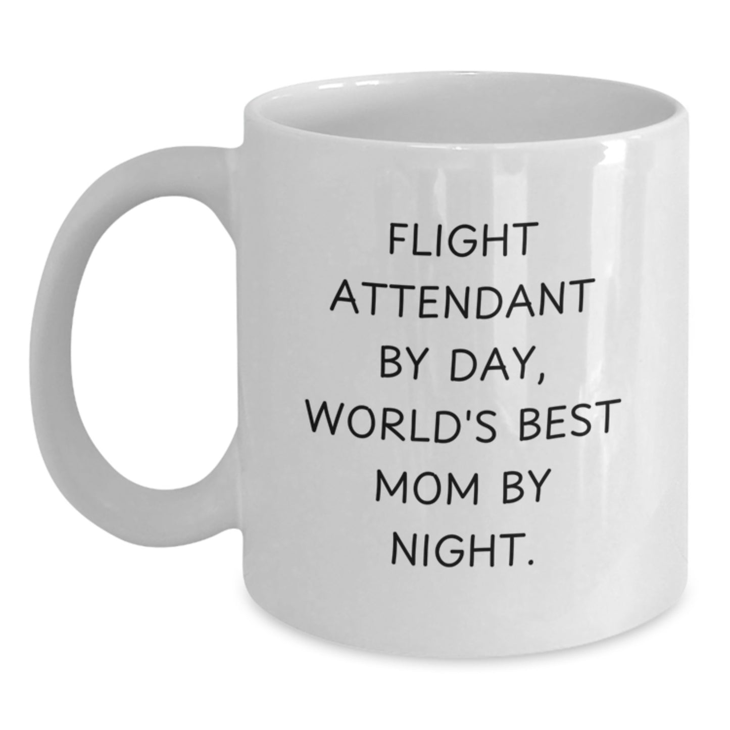 Funny Flight Attendant Gifts from Mom - White Coffee Mug for Birthday, 'Flight Attendant By Day, World's Best Mom By Night.' - Main
